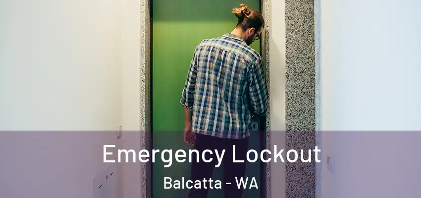 Emergency Lockout Balcatta - WA