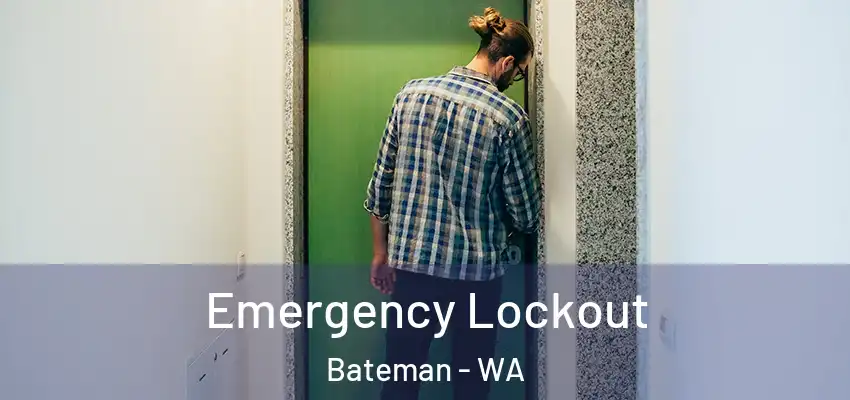 Emergency Lockout Bateman - WA