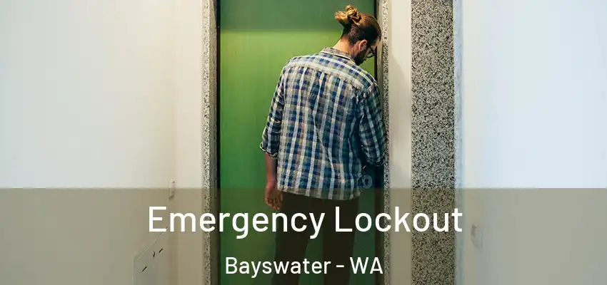 Emergency Lockout Bayswater - WA