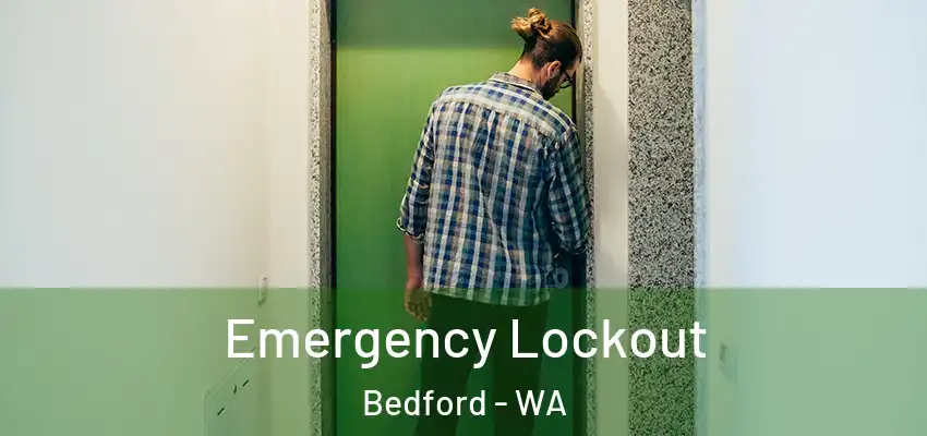 Emergency Lockout Bedford - WA
