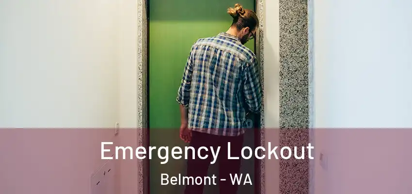 Emergency Lockout Belmont - WA