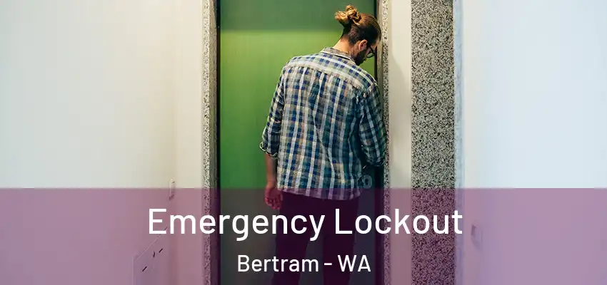 Emergency Lockout Bertram - WA