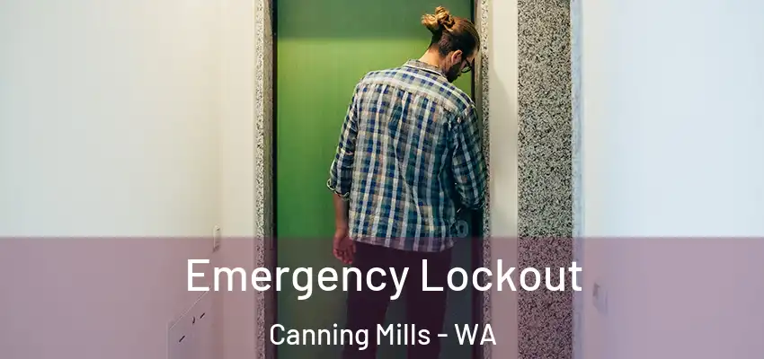 Emergency Lockout Canning Mills - WA