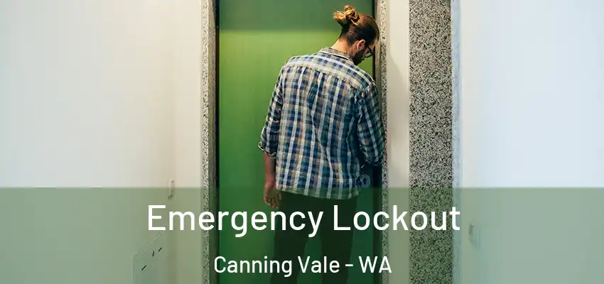 Emergency Lockout Canning Vale - WA