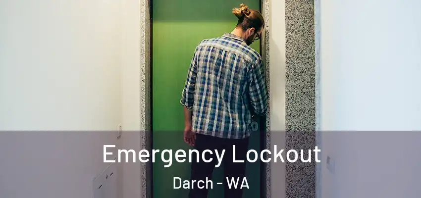 Emergency Lockout Darch - WA
