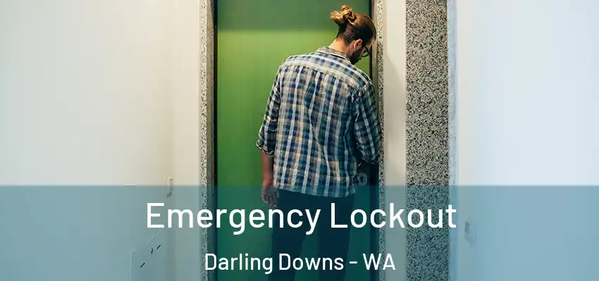 Emergency Lockout Darling Downs - WA