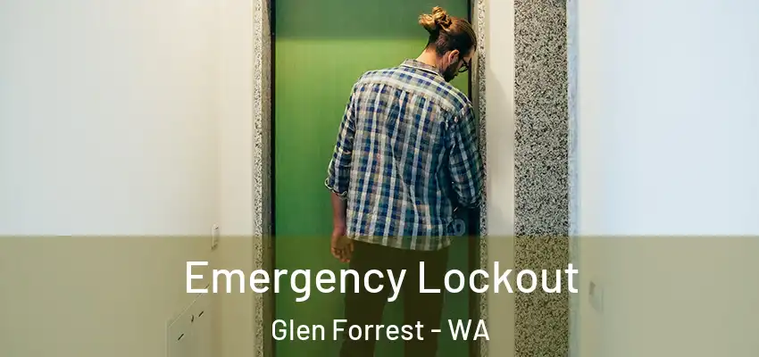 Emergency Lockout Glen Forrest - WA