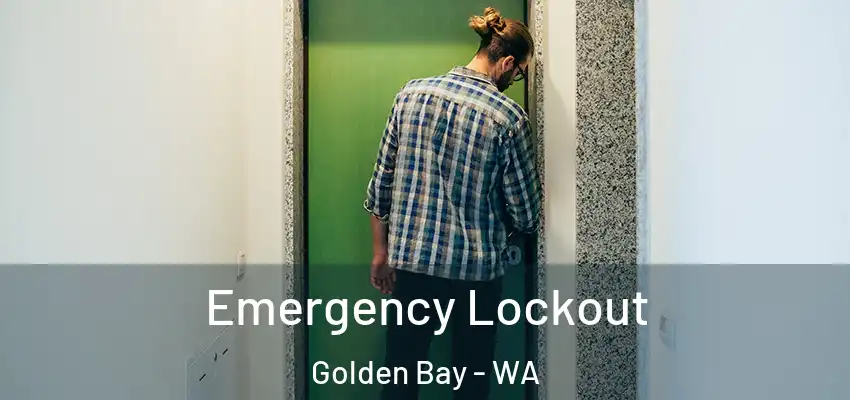 Emergency Lockout Golden Bay - WA