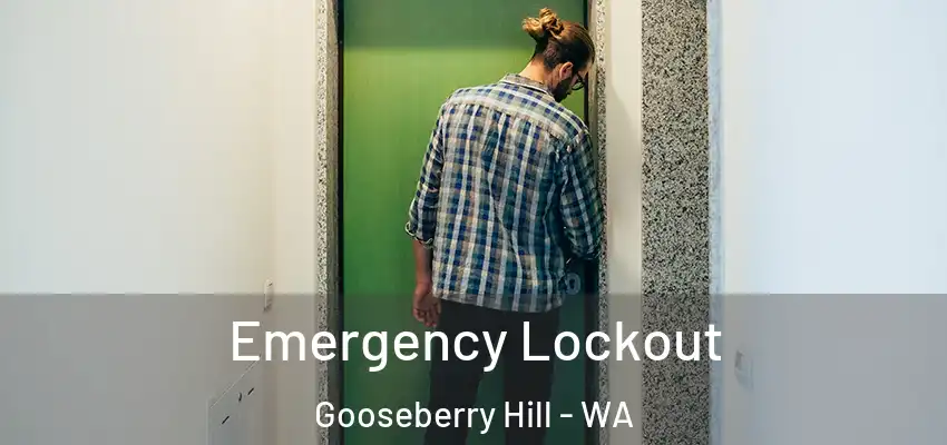  Emergency Lockout Gooseberry Hill - WA