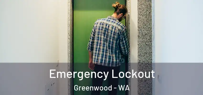 Emergency Lockout Greenwood - WA