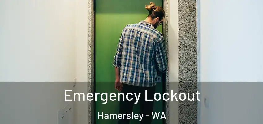 Emergency Lockout Hamersley - WA