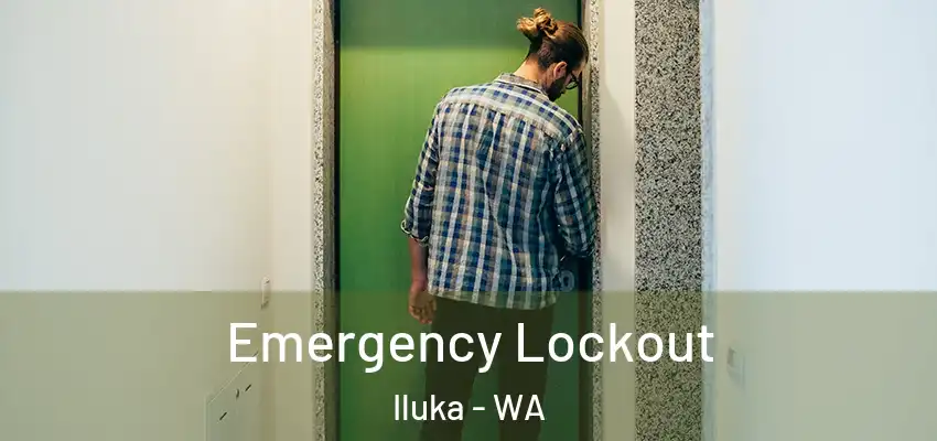 Emergency Lockout Iluka - WA