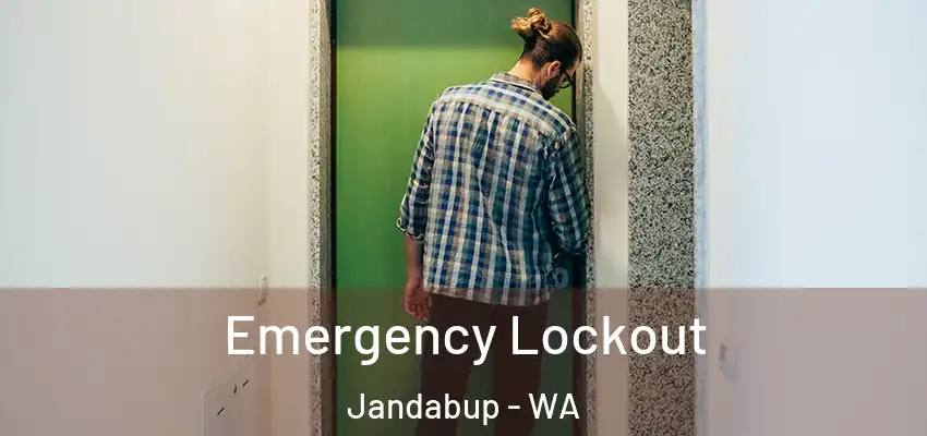  Emergency Lockout Jandabup - WA