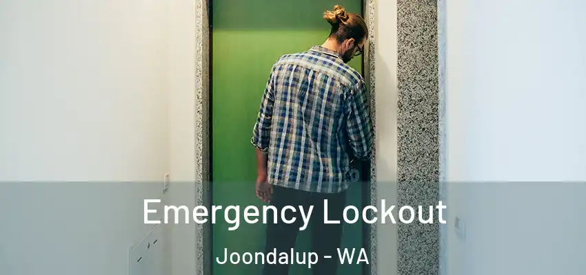 Emergency Lockout Joondalup - WA