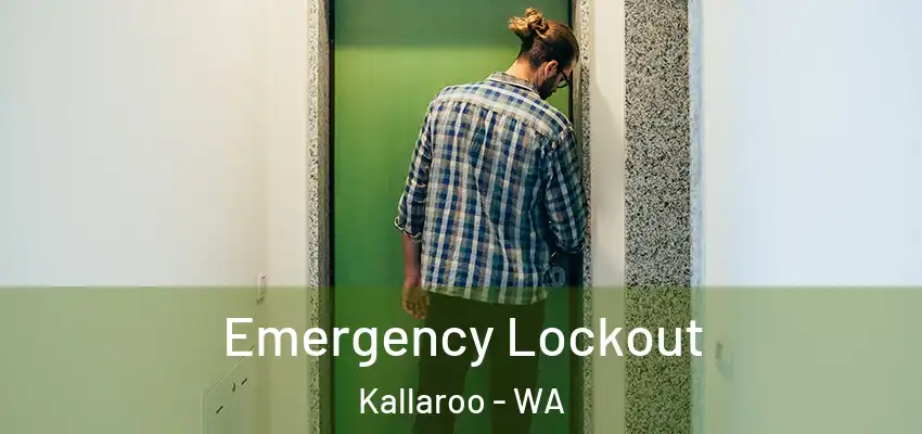Emergency Lockout Kallaroo - WA