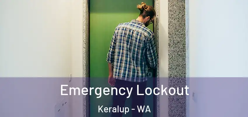 Emergency Lockout Keralup - WA