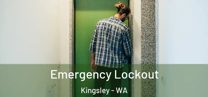 Emergency Lockout Kingsley - WA
