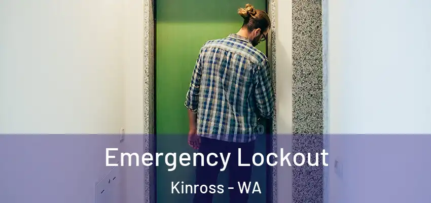Emergency Lockout Kinross - WA