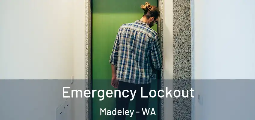 Emergency Lockout Madeley - WA