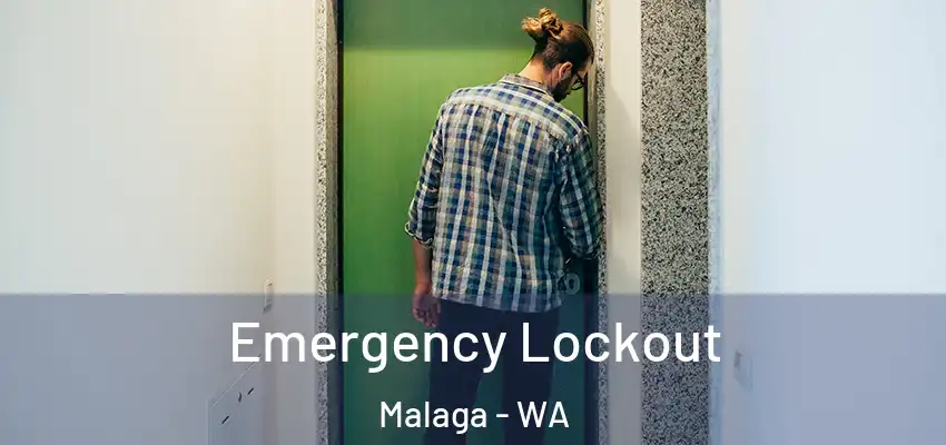 Emergency Lockout Malaga - WA