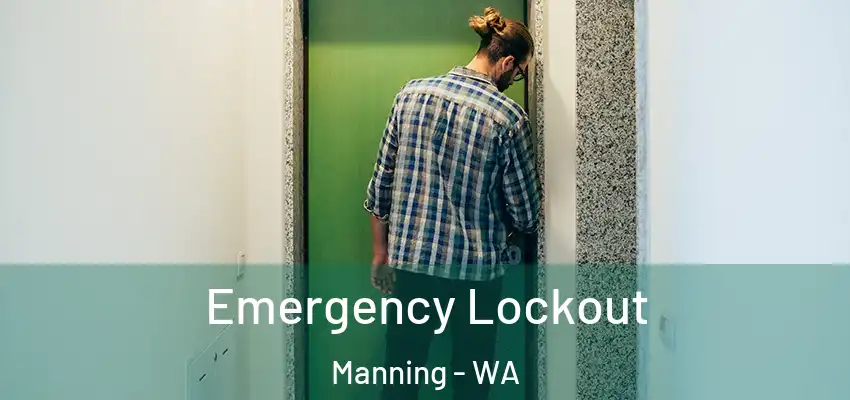 Emergency Lockout Manning - WA