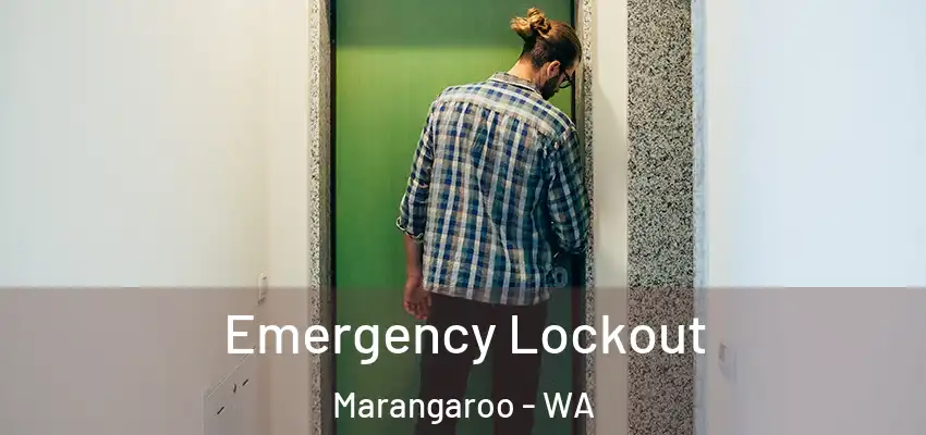Emergency Lockout Marangaroo - WA