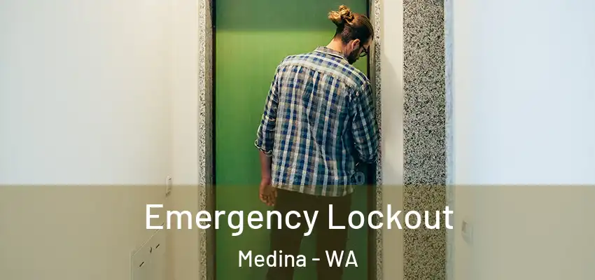  Emergency Lockout Medina - WA