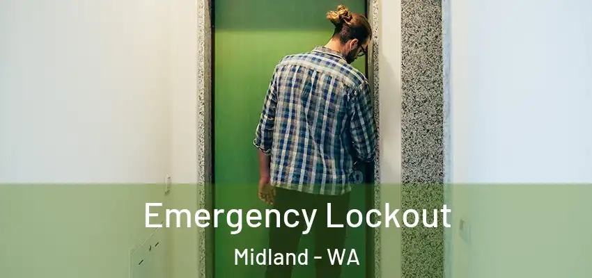 Emergency Lockout Midland - WA