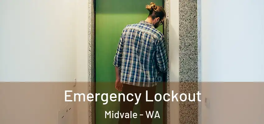 Emergency Lockout Midvale - WA