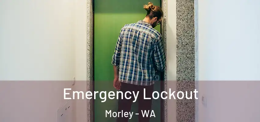 Emergency Lockout Morley - WA