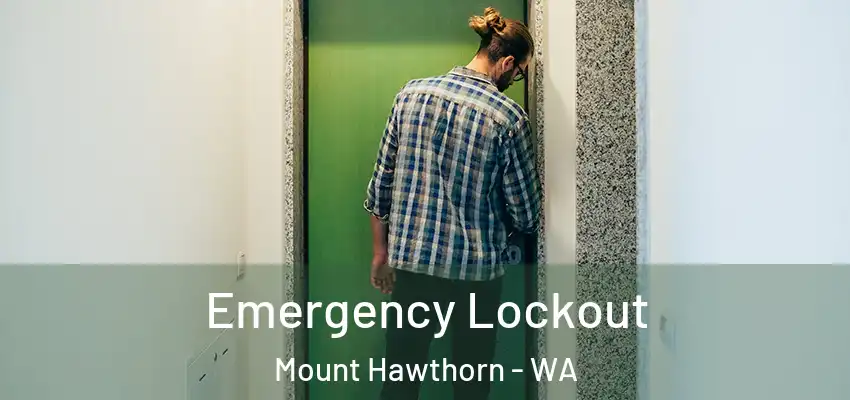 Emergency Lockout Mount Hawthorn - WA
