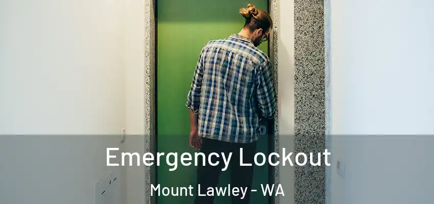Emergency Lockout Mount Lawley - WA