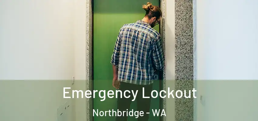 Emergency Lockout Northbridge - WA