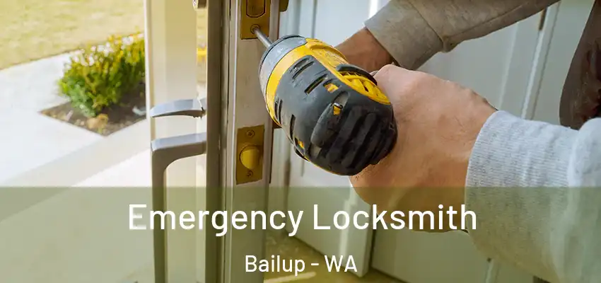 Emergency Locksmith Bailup - WA