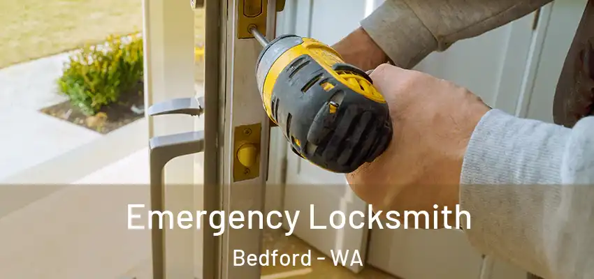  Emergency Locksmith Bedford - WA