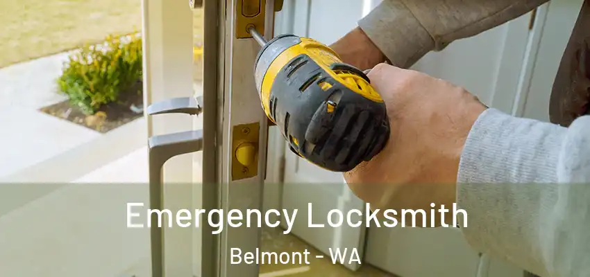 Emergency Locksmith Belmont - WA