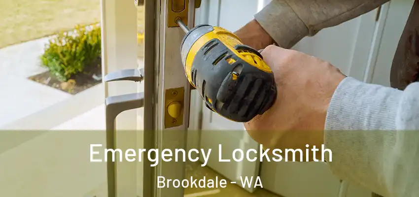 Emergency Locksmith Brookdale - WA