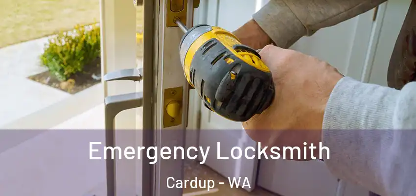 Emergency Locksmith Cardup - WA