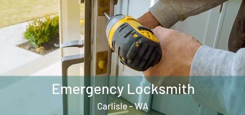  Emergency Locksmith Carlisle - WA