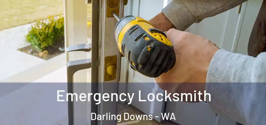 Emergency Locksmith Darling Downs - WA