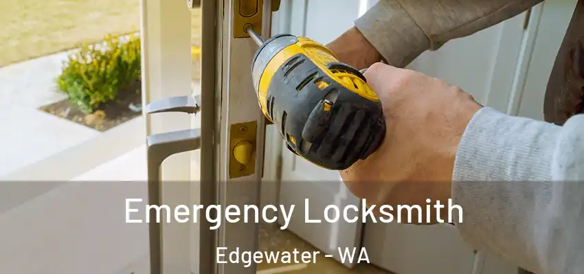 Emergency Locksmith Edgewater - WA