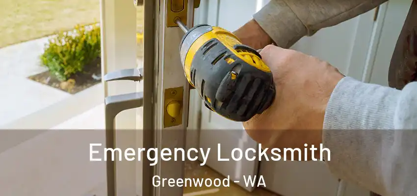 Emergency Locksmith Greenwood - WA