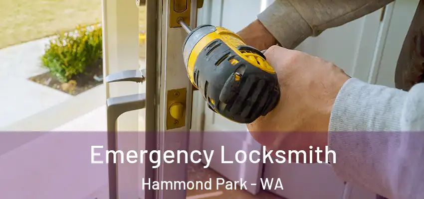  Emergency Locksmith Hammond Park - WA