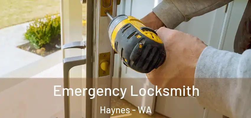 Emergency Locksmith Haynes - WA