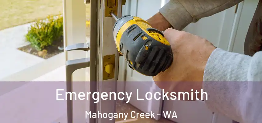 Emergency Locksmith Mahogany Creek - WA