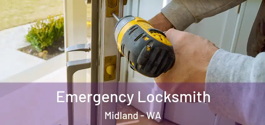 Emergency Locksmith Midland - WA