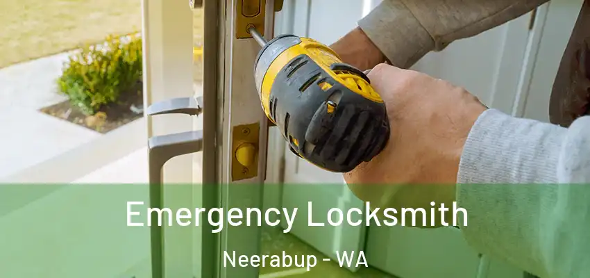 Emergency Locksmith Neerabup - WA