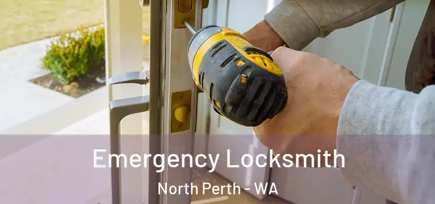 Emergency Locksmith North Perth - WA