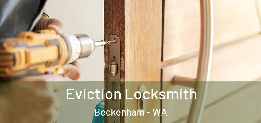 Eviction Locksmith Beckenham - WA