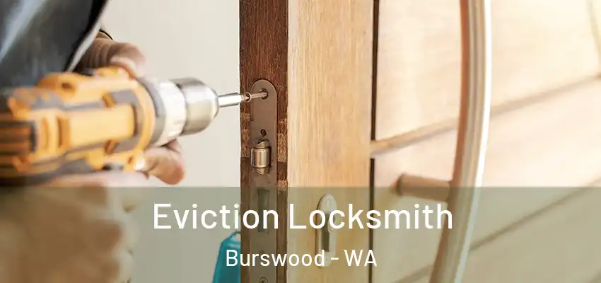 Eviction Locksmith Burswood - WA